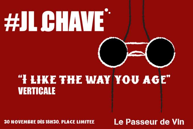 I like the way you age, Verticale JL Chave – 30 Novembre 2023